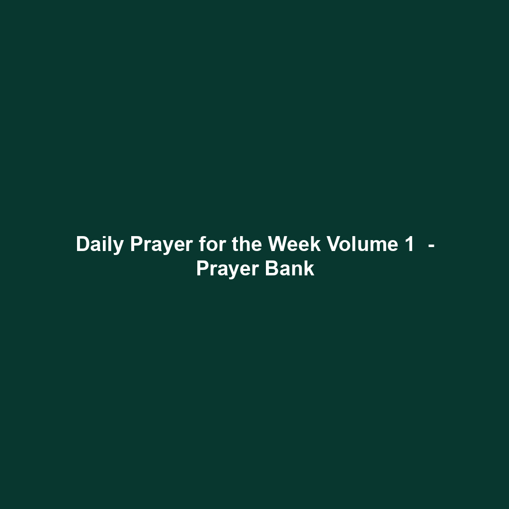 Daily Prayer for the Week Volume 1  - Prayer Bank